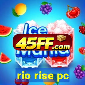 rio rise pc
